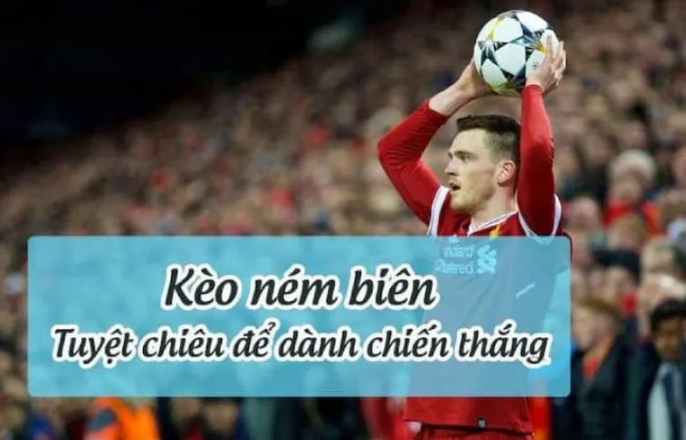 Cách Chơi Kèo Ném Biên Bóng Đá Dành Cho Người Mới