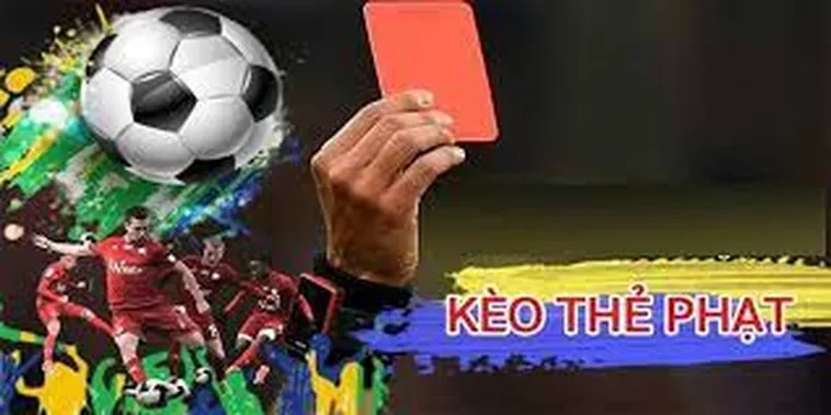 Cách Chơi Kèo Thẻ Phạt Thông Minh Và Hiệu Quả Nhất